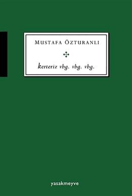 Kerteriz vbg. vbg. vbg. Mustafa Özturanlı