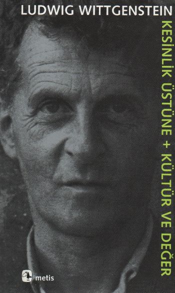 Kesinlik Üstüne + Kültür ve Değer %17 indirimli Ludwig Wittgenstein