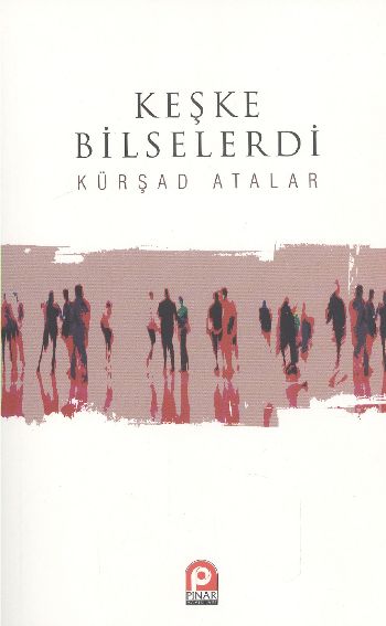 Keşke Bilselerdi %17 indirimli Kürşad Atalar