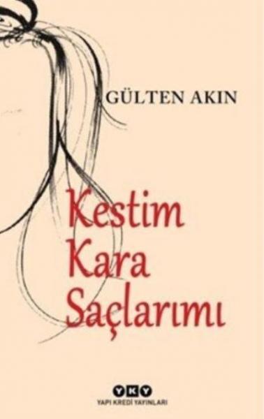 Kestim Kara Saçlarımı Gülten Akın