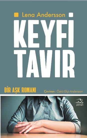 Keyfi Tavır-Bir Aşk Romanı