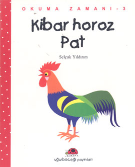 Kibar Horoz Pat Okuma Zamanı 3