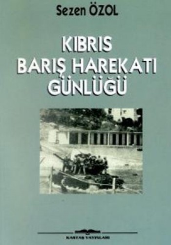 Kıbrıs Barış Harekatı Günlüğü %17 indirimli Sezen Özol