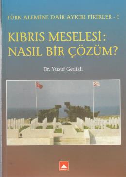 Kıbrıs Meselesi - Nasıl Bir Çözüm