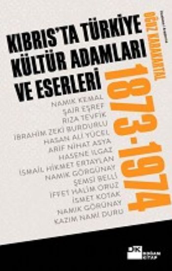 Kıbrısta Türkiye Kültür Adamları ve Eserleri (1873-1974) %17 indirimli