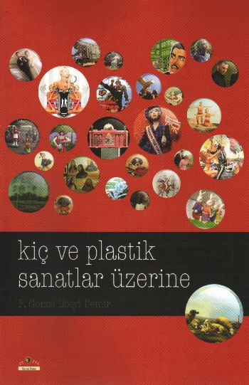 Kiç ve Plastik Sanatlar Üzerine %17 indirimli F. Gonca İlbeyi Demir