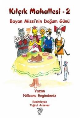 Kılçık Mahallesi-2: Bayan Missinin Doğum Günü %17 indirimli Nilbanu En