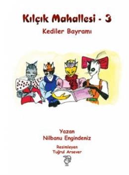 Kılçık Mahallesi-3: Kediler Bayramı %17 indirimli Nilbanu Engindeniz