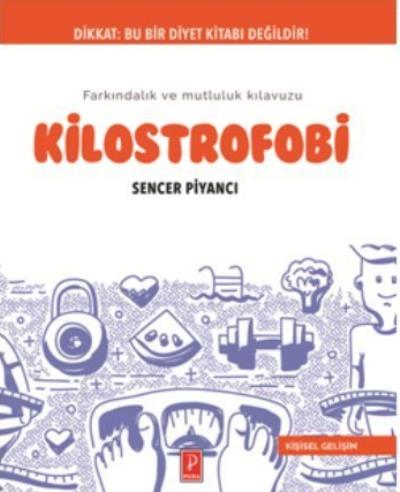 Kilostrofobi - Farkındalık ve Mutluluk Kılavuzu