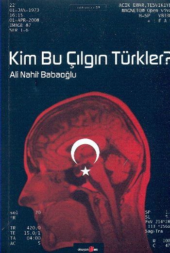 Kim Bu Çılgın Türkler? %17 indirimli Ali Nahit Babaoğlu