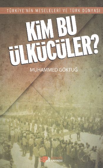 Kim Bu Ülkücüler