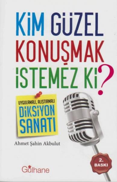 Kim Güzel Konuşmak İstemez ki Ahmet Şahin Akbulut