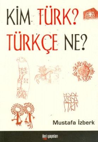 Kim Türk Türkçe Ne