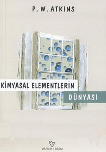 Kimyasal Elementlerin Dünyası %17 indirimli P.W. Atkins