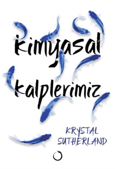 Kimyasal Kalplerimiz Krystal Sutherland