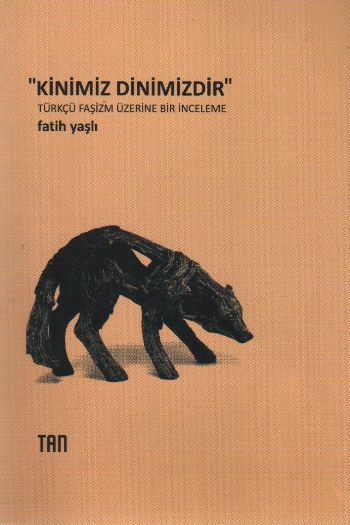 Kinimiz Dinimizdir Türkçü Faşizm Üzerine Bir İnceleme %17 indirimli Fa