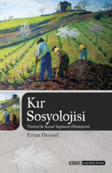 Kır Sosyolojisi (Türkiye'de Kırsal Yapıların Dönüşümü)