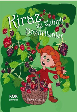 Kiraz ve Zehirli Böğürtlenler (Ciltli)