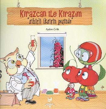 Kirazcan ile Kirazım Sihirli İksirin Peşinde