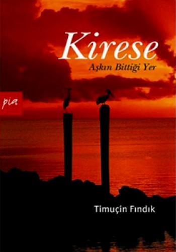 Kirese - Aşkın Bittiği Yer %17 indirimli Timuçin Fındık