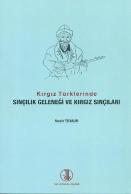 Kırgız Türklerinde Sınçılık Geleneği ve Kırgız Sınçıları