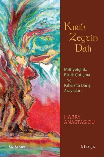 Kırık Zeytin Dalı Milliyetçilik Etnik Çatışma ve Kıbrısta Barış Arayış