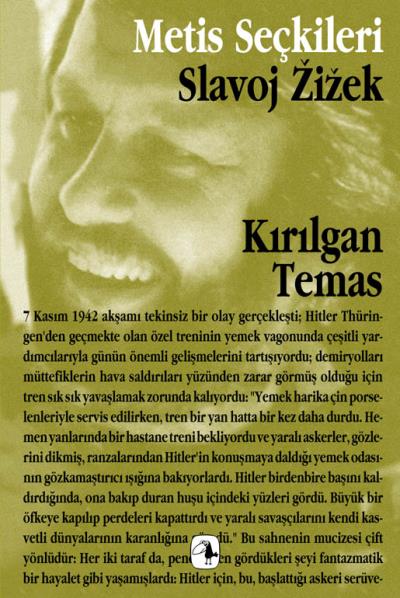 Kırılgan Temas %17 indirimli SLAVOJ ZIZEK Kırılgan Temas %17 indirimli SLAVOJ ZIZEK