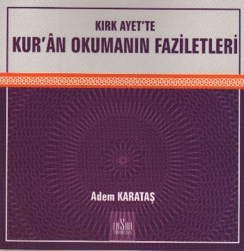 Kırk Ayette Kuran Okumanın Faziletleri