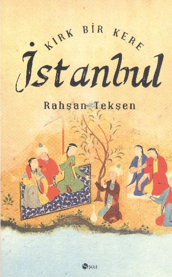 Kırk Bir Kere İstanbul %17 indirimli Rahşan Tekşen