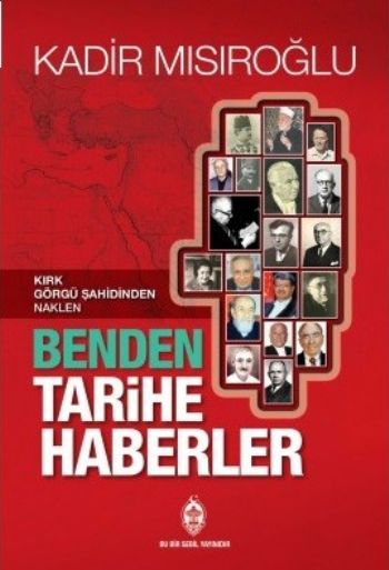 Kırk Görgü Şahidinden Naklen Benden Tarihe Haberler