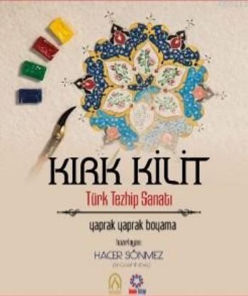 Kırk Kilit Türk Tezhip Sanatı-Yaprak Yaprak Boyama