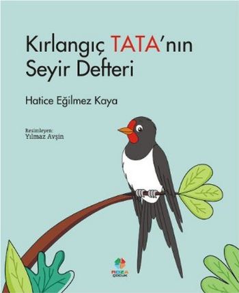 Kırlangıç Tatanın Seyir Defteri Hatice Eğilmez Kaya