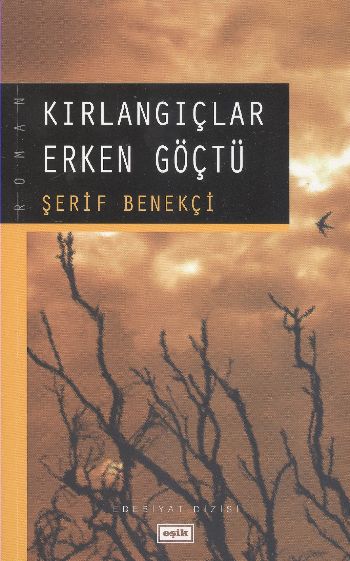 Kırlangıçlar Erken Göçtü %17 indirimli Şerif Benekçi