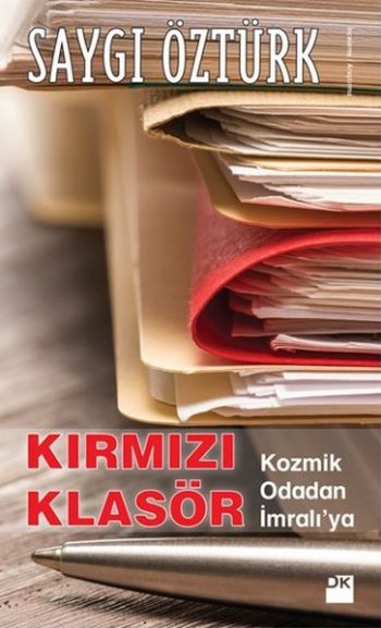 Kırmızı Klasör-Kozmik Odadan İmralıya