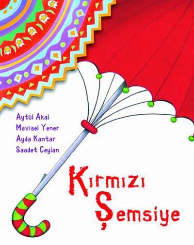 Kırmızı Şemsiye Mavisel Yener-Aytül Akal