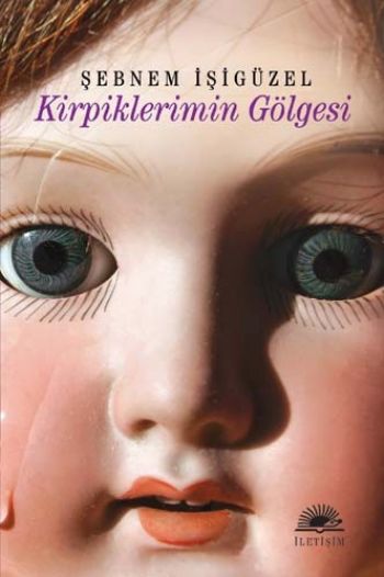 Kirpiklerimin Gölgesi %17 indirimli Şebnem İşigüzel