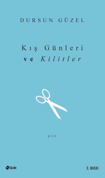 Kış Günleri ve Kilitler Dursun Güzel