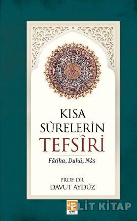 Kısa Surelerin (Fatiha,Duha-Nas) Tefsiri