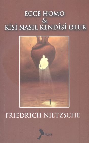 Kişi Nasıl Kendisi Olur Friedrich Nietzshe