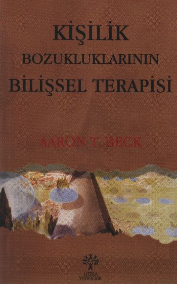 Kişilik Bozukluklarının Bilişsel Terapisi %17 indirimli Aaron T. Beck