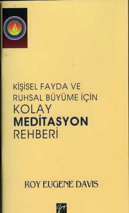 Kişisel Fayda ve Ruhsal Büyüme için Kolay Meditasyon Rehberi