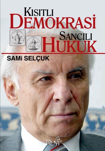 Kısıtlı Demokrasi Sancılı Hukuk