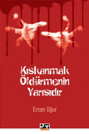 Kıskanmak Öldürmenin Yarısıdır Ercan Uğur