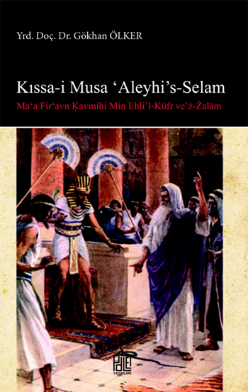 Kıssa-i Musa Aleyhi’s Selam