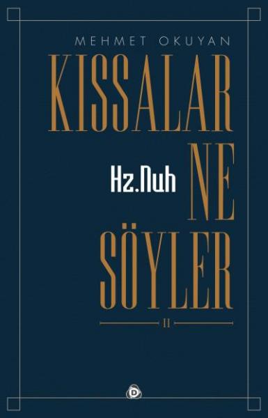 Kıssalar Ne Söyler 2 - Hz. Nuh Mehmet Okuyan