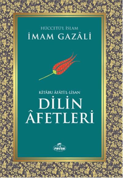 Kitabu Afati’l Lisan Dilin Afetleri İmam Gazali