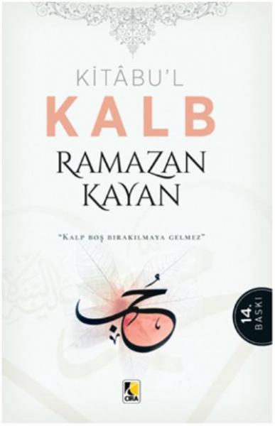 Kitabu'l Kalb Yürek Çağrısı Ramazan Kayan