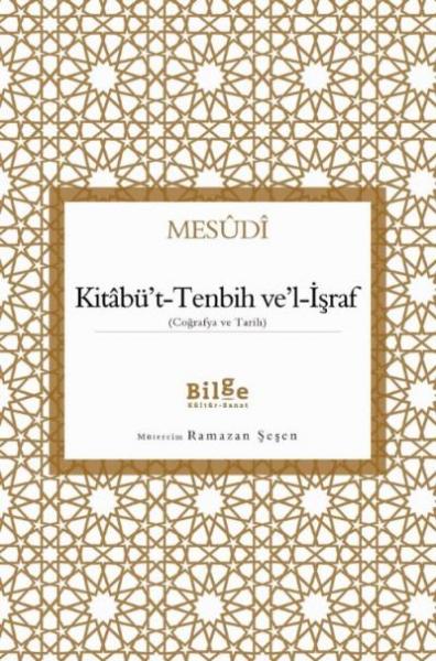 Kitabü't-Tenbih ve'l-İşraf - Coğrafya ve Tarih Mesudi