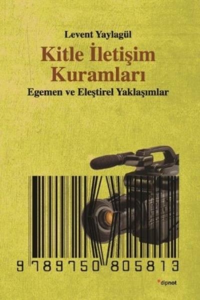 Kitle Iletişim Kuramları %17 indirimli Levent Yaylagül