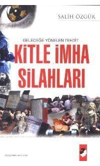 Kitle İmha Silahları Salih Özgür